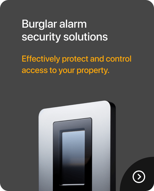 Burglar alarm installation security system solutions - effectively protect and control access to your property. Intruder alarm.